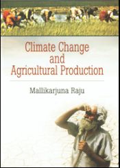 Climate Change and Agriculture Production / Raju, Mallikarjuna 