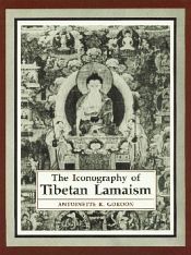 Iconography of Tibetan Lamaism / Gordon, Antoinette K. 