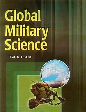 Global Military Science / Anil, K.C. (Col.)
