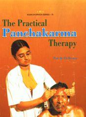 The Practical Panchakarma Therapy (For Final Year Students of BAMS) / Devaraj, T.L. (Prof.) (Dr.)