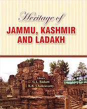 Heritage of Jammu, Kashmir and Ladakh / Badam, G.L. & Chakravarty, K.K. (Eds.)