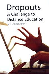 Dropouts: A Challenge to Distance Education / Matheswaran, V.P. 