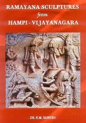 Ramayana Sculptures from Hampi - Vijayanagara / Suresh, K.M. (Dr.)