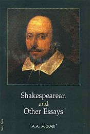 Shakespearean, and Other Essays / Ansari, A.A. 