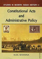 Constitution Acts and Administrative Policy / Khanna, M.M. 