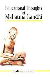 Educational Thoughts of Mahatama Gandhi / Joshi, Sudharma 