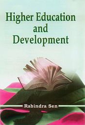 Higher Education and Development / Sen, Rabindra 