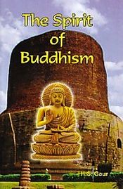 The Spirit of Buddhism / Gaur, H.S. 