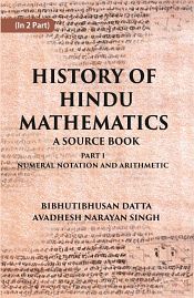 History of Hindu Mathematics: A Source Book; 2 Volumes / Datta, Bibhutibhushan & Singh, Avadhesh Narayan 
