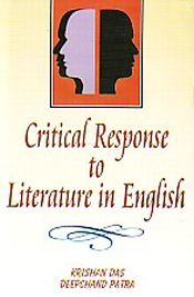 Critical Response to Literature in English / Das, Krishan & Patra, Deepchand (Drs.)