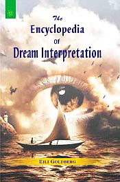 The Encyclopaedia of Dream Interpretation / Goldberg, Eili 