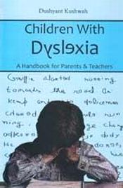 Children With Dyslexia: A Handbook for Parents and Teachers / Kushwah, Dushyant 