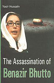 The Assassination of Benazir Bhutto / Hussain, Yasir 