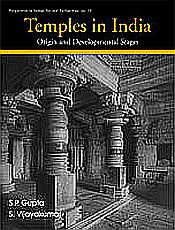 Temples in India: Origin and developmental Stages / Gupta, S.P. & Vijayakumar, S. 