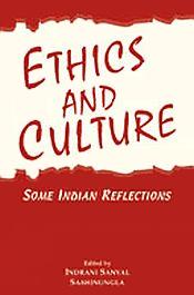 Ethics and Culture: Some Indian Reflections / Sanyal, Indrani & Sashinungla (Eds.)