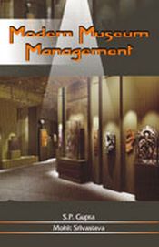 Modern Museum Management / Gupta, S.P. & Srivastava, Mohit 