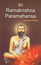 Sri Ramakrishna Paramahansa / Pandya, Dushyanta 