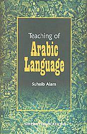 Teaching of Arabic Language / Alam, Suhaib 