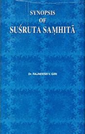 Synopsis of Susruta Samhita / Giri, Rajneesh V. (Dr.)