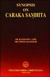 Synopsis on Caraka Samhita / Giri, Rajneesh V. & Rajneesh, Smitha (Drs.)