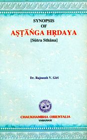 Synopsis of Astanga Hrdaya (Sutra Sthana) / Giri, Rajneesh V. (Dr.)