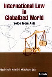 International Law in Globalized world: Voice from Asia / Hamid, Abdul Ghafur & Sein, Khim Maung 