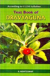 Text Book of Dravyaguna (According to CCIM Syllabus) / Nishteswar, K. (Dr.)