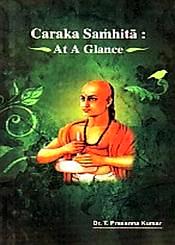 Caraka Samhita: At A Glance / Kumar, T. Prasanna (Dr.)