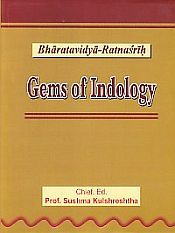 Bharatavidya-Ratnasrih: Gems of Indology / Kulshreshtha, Sushma 