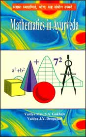 Mathematics in Ayurveda / Gokhale, S.A. & Deopujari, J.Y. 