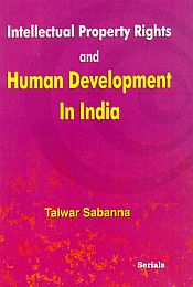Intellectual Property Rights and Human Development In India / Sabanna, Talwar 