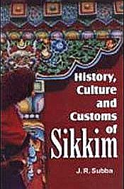History, Culture and Customs of Sikkim / Subba, Jash Raj 