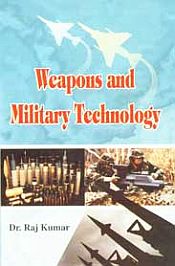 Weapons and Military Technology; 2 Volumes / Kumar, Raj (Dr.)