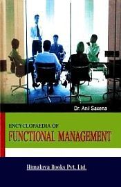 Encyclopaedia of Functional Management; 4 Volumes / Saxena, Anil (Dr.)