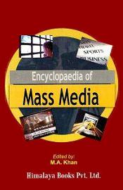 Encyclopaedia of Mass Media; 3 Volumes / Khan, M.A. (Ed.)