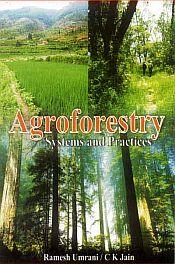 Agroforestry: Systems and Practices / Umrani, Ramesh & Jain, C.K. 