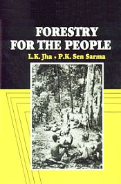 Forestry for the People / Jha, L.K. & Sen-Sarma, P.K. 