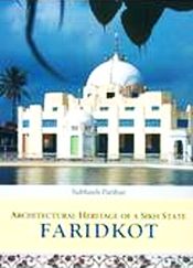 Architectural Heritage of a Sikh State: Faridkot / Parihar, Subhash 