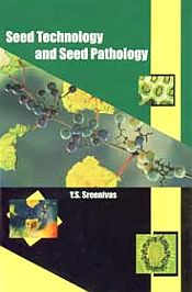 Seed Technology and Seed Pathology / Sreenivas, Y.S. 