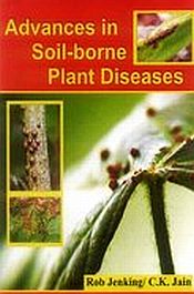 Advances in Soil-Borne Plant Disease / Jenking, Rob & Jain, C.K. 