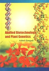 Applied Biotechnology and Plant Genetics / Ganguli, Ashok 