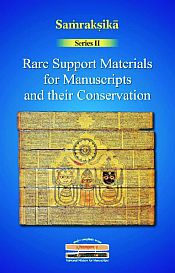 Rare Support Materials for Manuscripts and their Conservation / Gupta, K.K. (Ed.)
