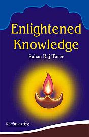 Enlightened Knowledge / Tater, Sohan Raj 