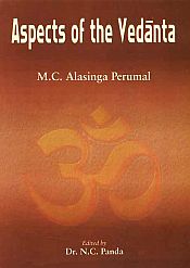 Aspects of the Vedanta / Perumal, M.C. Alasinga 