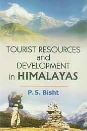 Tourist Resources and Development in Himalayas / Bisht, P.S. 