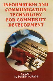 Information and Communication Technology for Community Development / Vani, C. & Rani, Sandhya K. 