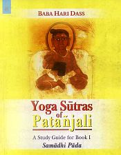 Yoga Sutras of Patanjali: A Study Guide for Book I - Samadhi Pada / Dass, Baba Hari & Diffenlaugh, Dayanand (Tr. & Ed.)
