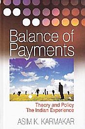 Balance of Payments: Theory and Policy-The Indian Experience / Karmakar, A.K. 