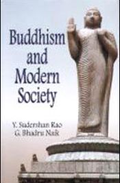 Buddhism and Modern Society / Rao, Y. Sudershan & Naik, G. Bhadru 