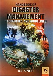 Handbook of Disaster Management: Techniques and Guidelines / Singh, B.K. 